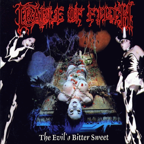 Cradle Of Filth : The Evil's Bitter Sweet